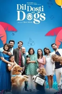 Dil Dosti Aur Dogs 2025 Bollywood Full Movie BollyFlix
