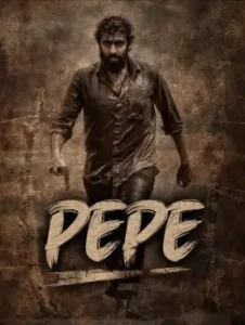 Pepe 2024 Hindi + Kannada South Movie BollyFlix
