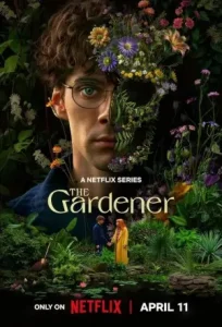 The Gardener S01 2025 Full Web Series BollyFlix The Gardener S01 2025 Full Web Series BollyFlix